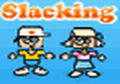 Slacking Flash Game